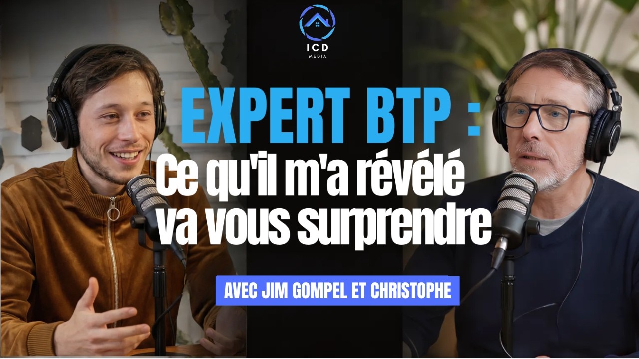 J'ai interviewé Christophe, expert BTP : 6 ans de métier, il me dit TOUT.