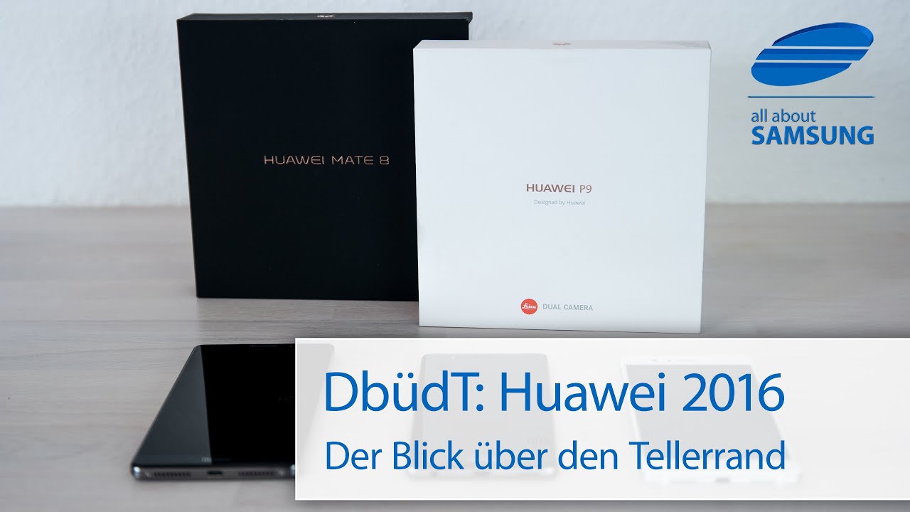 DBüdT: Was macht eigentlich Huawei 2016 in Sachen Smartphones