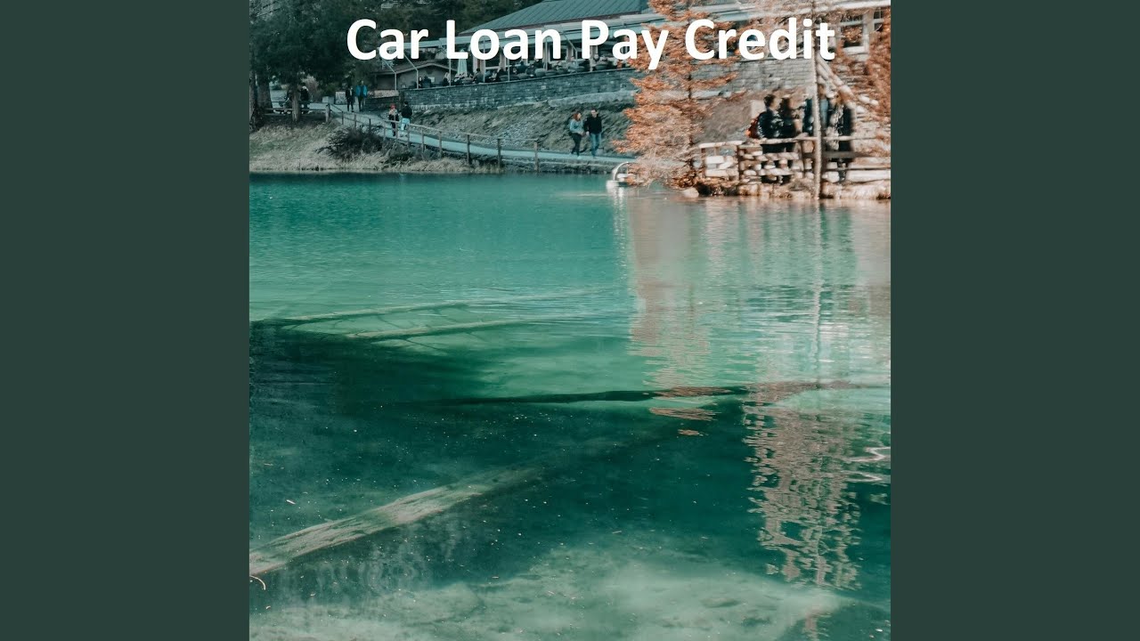 Car Loan Pay Credit