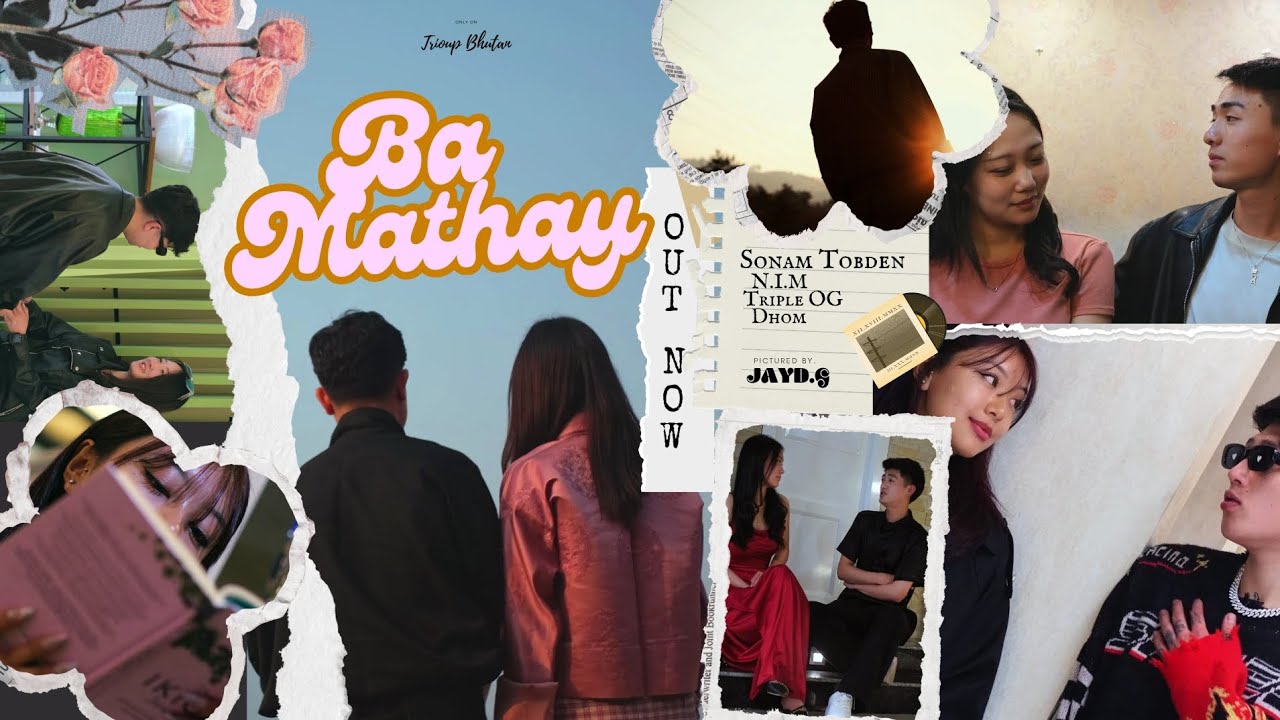 BA MATHAY - SONAM TODEN | N.I.M | TRIPLE OG | DHOM (Official music video) @trioupbhutan