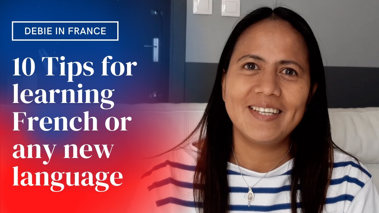 10 Tips in Learning French or Any New Language