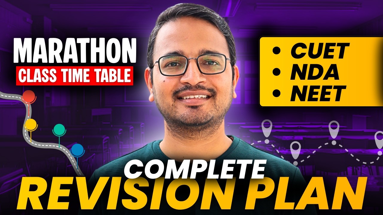 Complete Revision Plan 2026 | Marathon Class Time Table for CUET, NDA & NEET Preparation