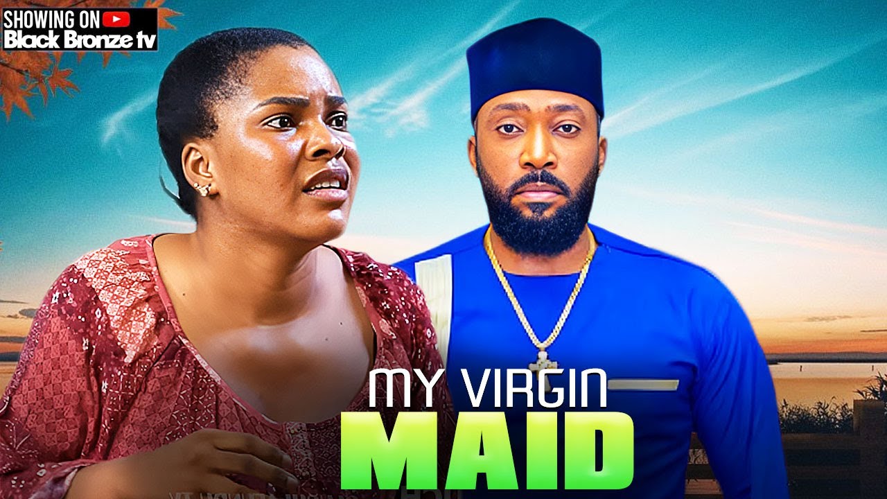 MY VIRGIN MAID - FREDRICK LEONARD / SARIAN MARTIN / - 2025 NOLLYWOOD LATEST MOVIES