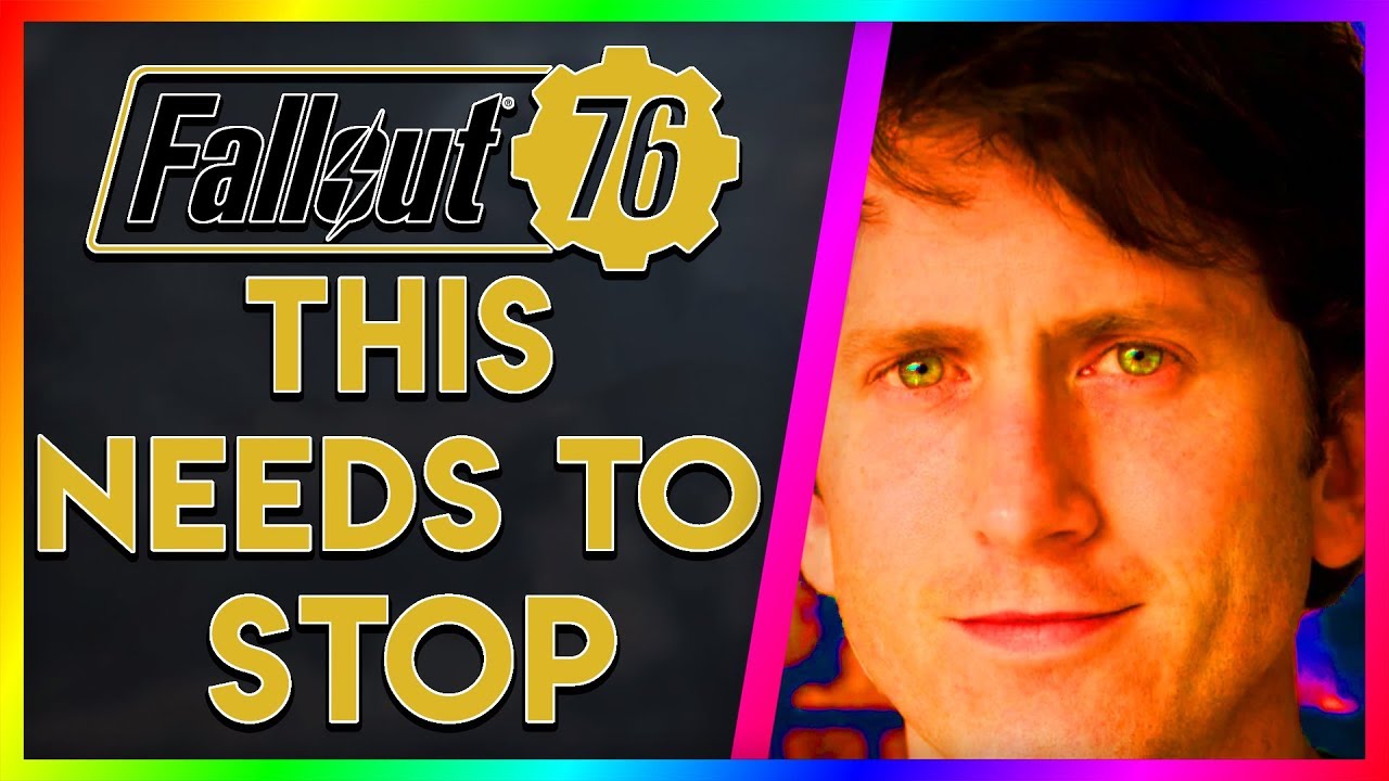 This Needs To Stop! (Fallout 76 Talk)