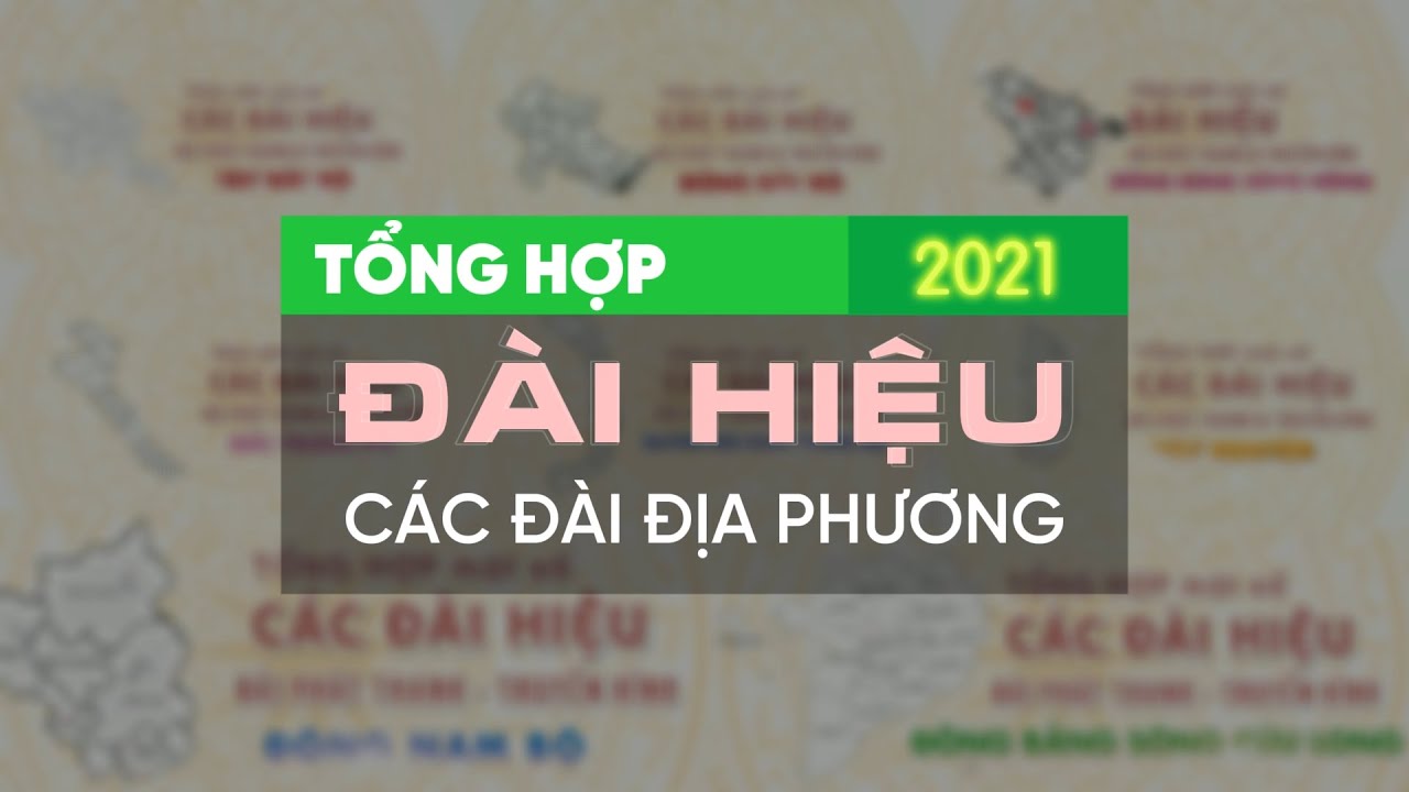 [REUP - TỔNG HỢP] Đài hiệu của các Đài PT-TH địa phương tại Việt Nam - năm 2021
