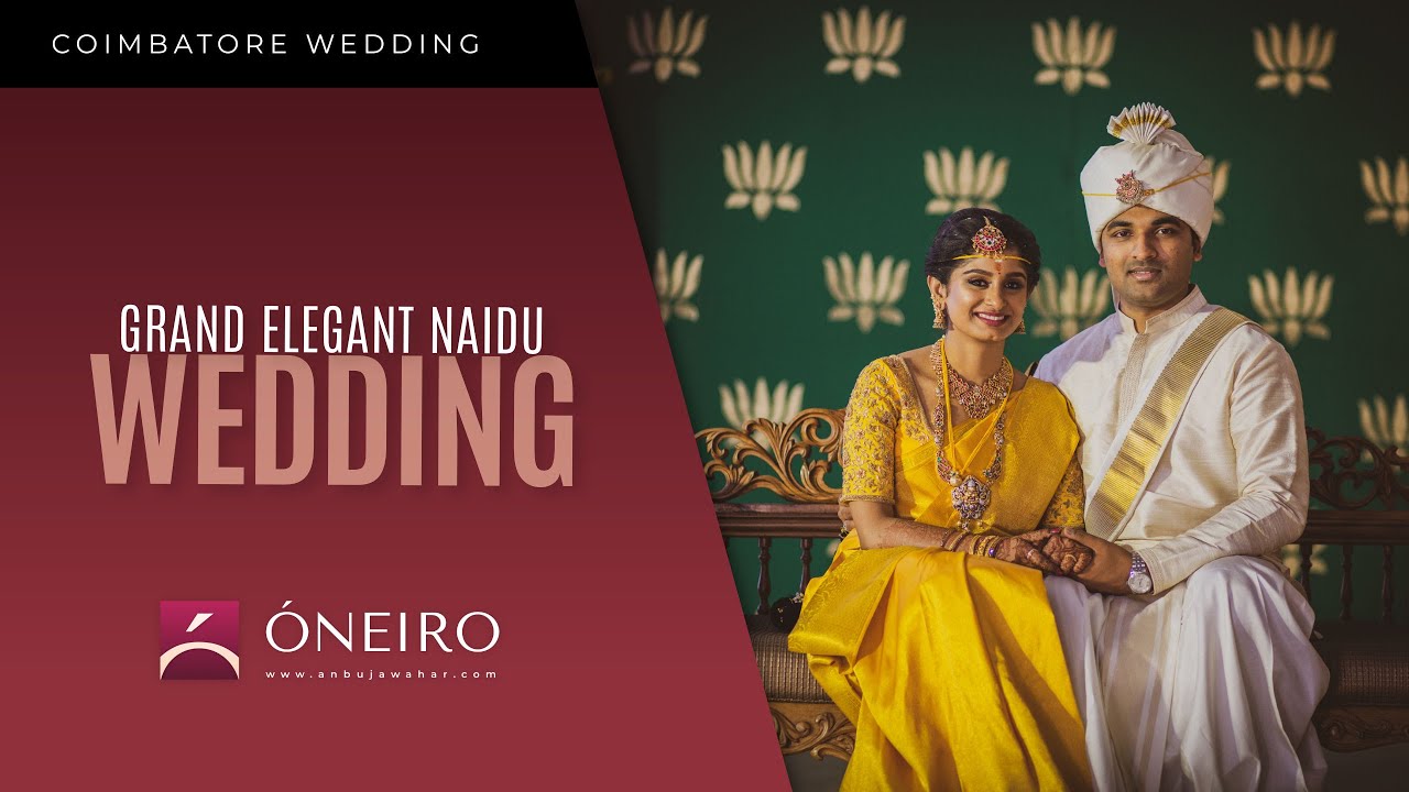 Grand Elegant Naidu Wedding in Coimbatore - ONEIRO by Anbujawahar