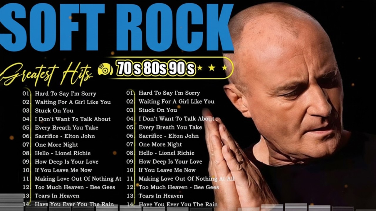 70s, 80s and 90s Soft Rock- Phil Collins, Michael Bolton, Air Supply and more