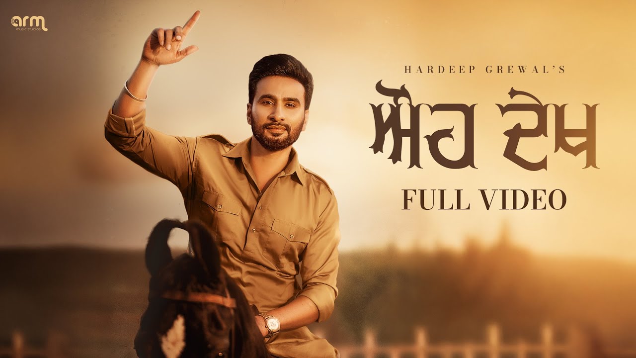O DEKH (Official Video) | Hardeep Grewal | Shayar Sadeek | Wake Up Parth | Latest Punjabi Songs 2025