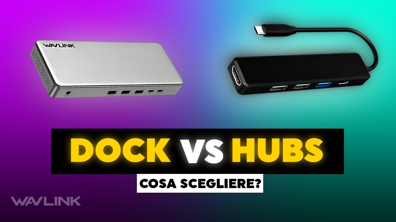 DOCK vs HUBS: Cosa scegliere?