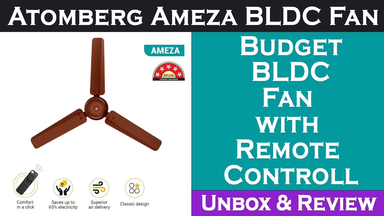 Atomberg Ameza BLDC Ceiling Fan with Remote Control Review