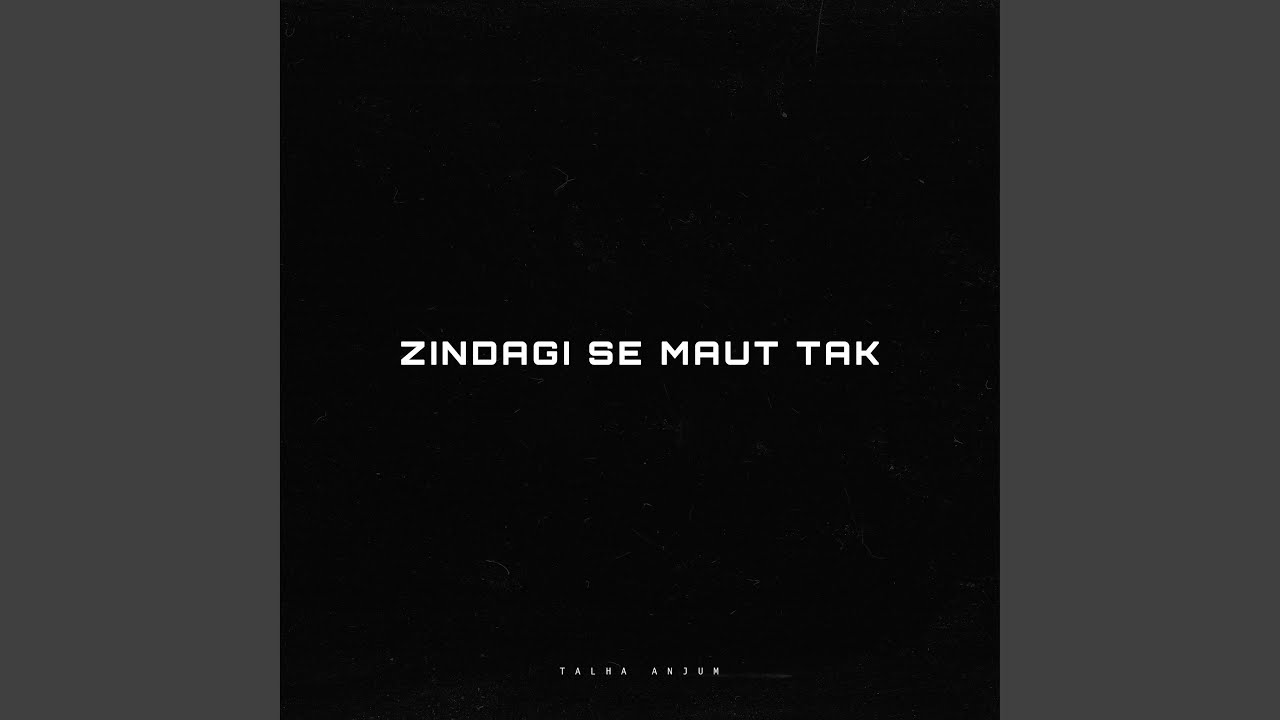Zindagi Se Maut Tak