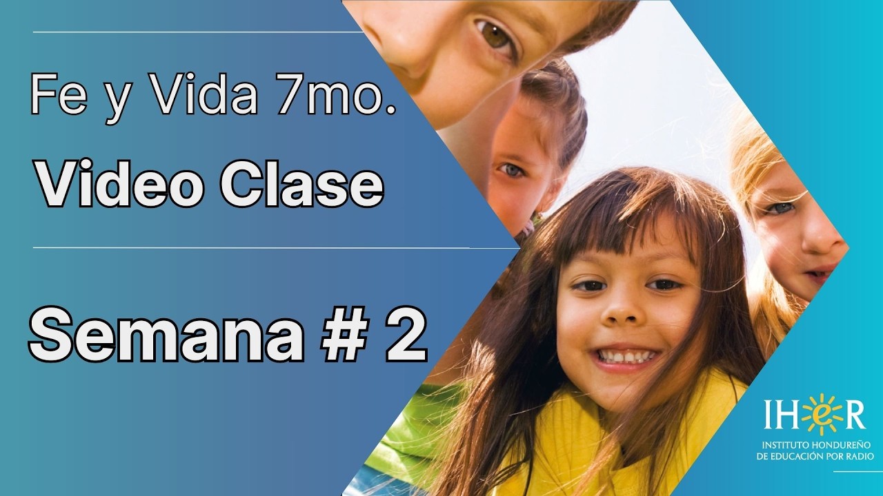 Fe y Vida 7mo. Semana # 2