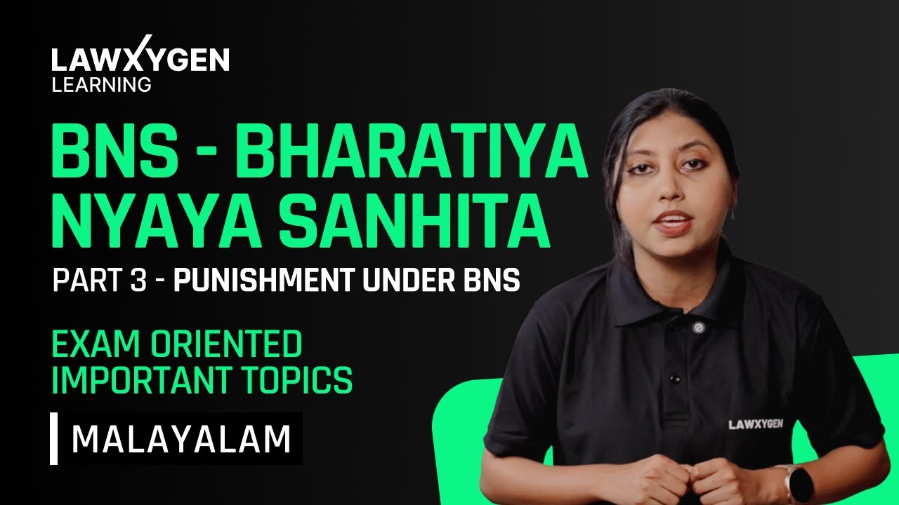 BNS - Bharatiya Nyaya Sanhita | Part 3 - Punishment Under BNS | Exam Important Topics | Malayalam