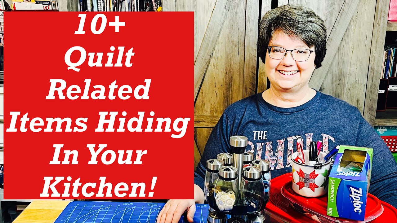 10+ Quilt Related Items Hiding in Your Kitchen!