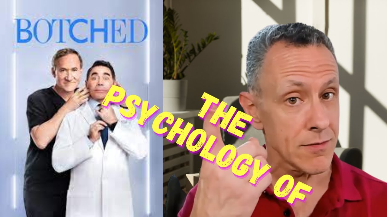 Psych Review: Mental Health in Botched Surgery | Body Dysmorphia & Self-Esteem Explored