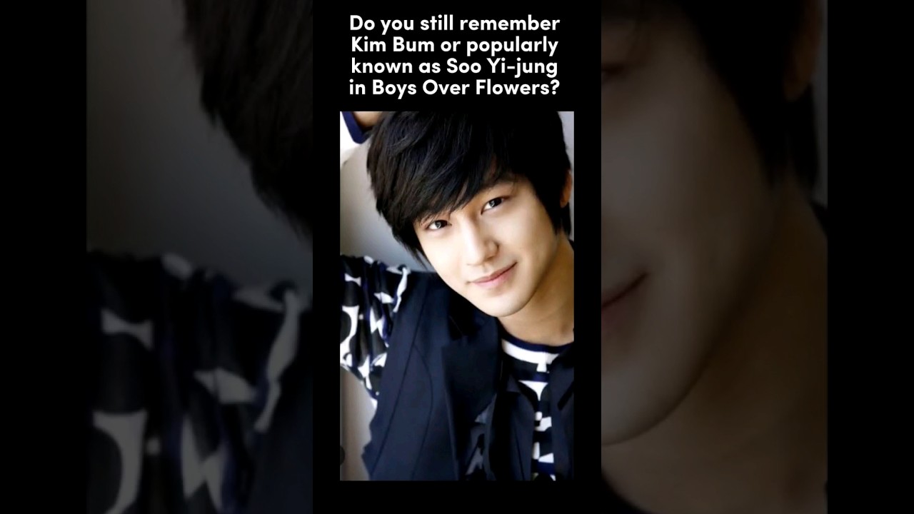 Kim Bum (So Yi-jung) Before and Now 