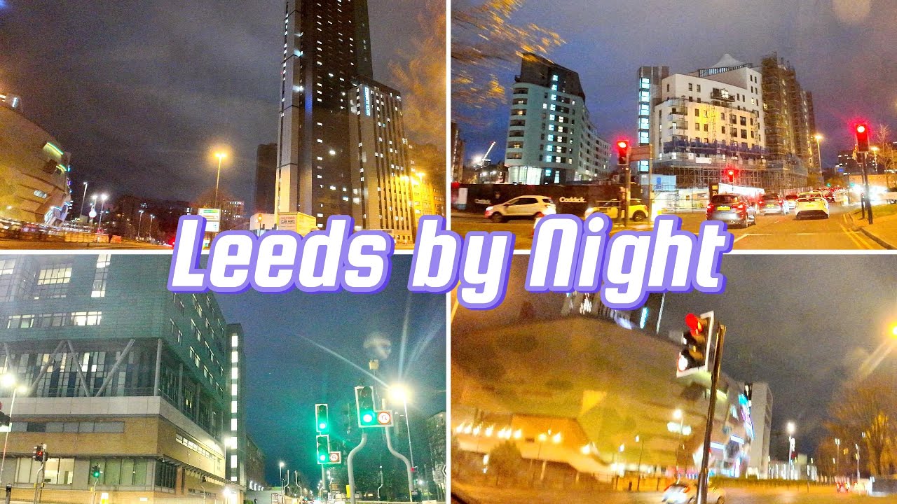 4K Driving Tour Suburbs & City Centre Leeds England UK | Lights in Leeds | Nightlife Leeds