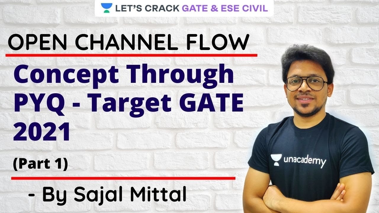 L 1 | Concept Through PYQ - Target GATE 2021 (Part 1) | Open Channel Flow | GATE & ESE 2021 | Sajal