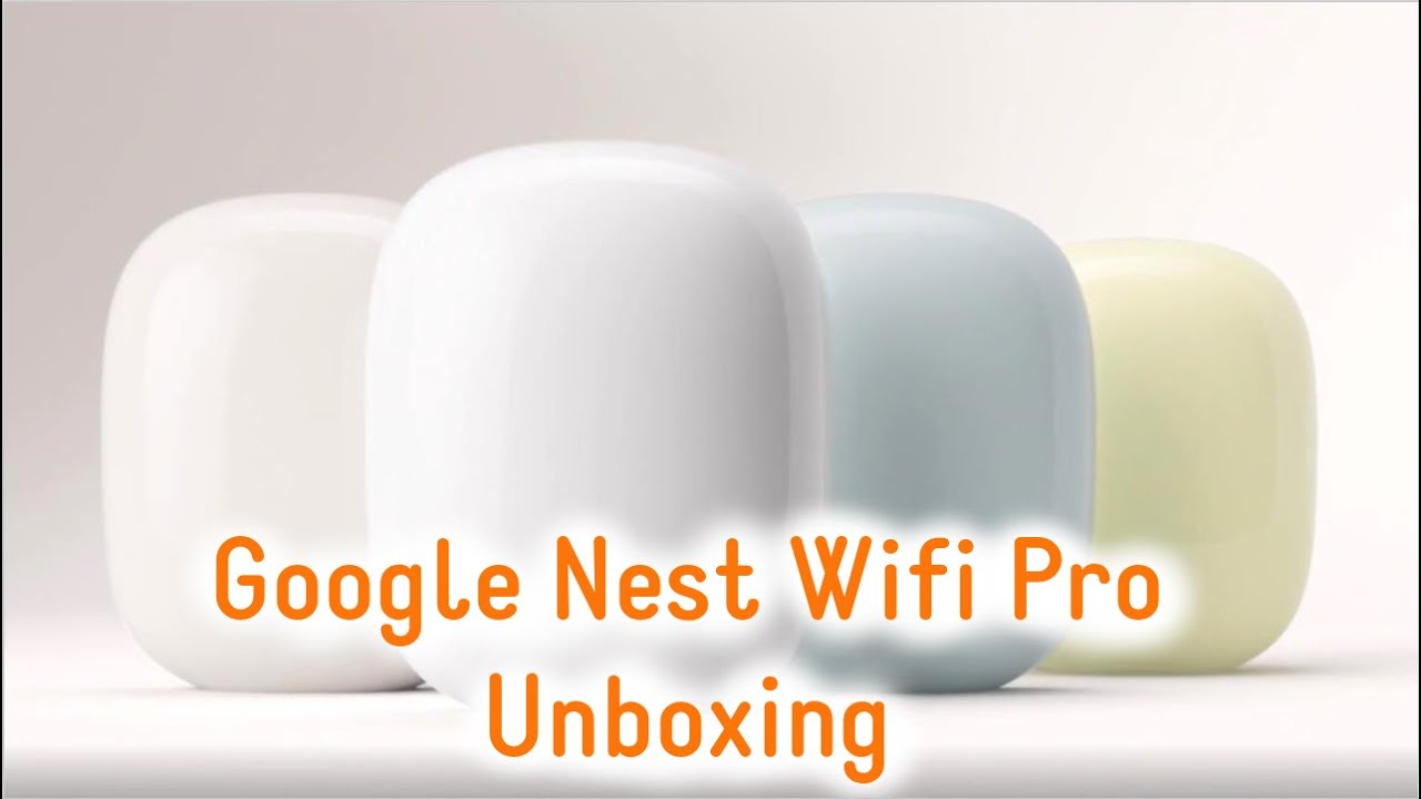 Google Nest Wifi Pro Unboxing