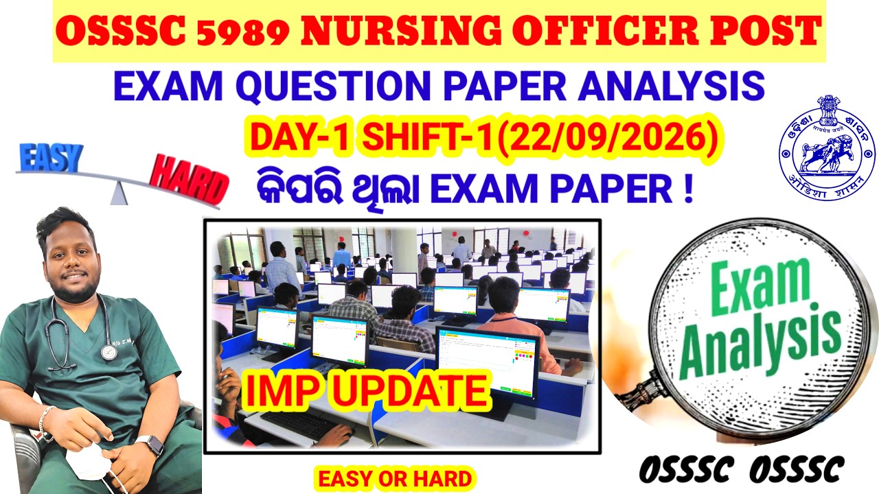🔴SHIFT-1 EXAM ANALYSIS💻OSSSC NURSING EXAM🧾କିପରି ଆସିଥିଲା QUES❓OSSSC 5989 NURSING OFFICER POST EXAM 