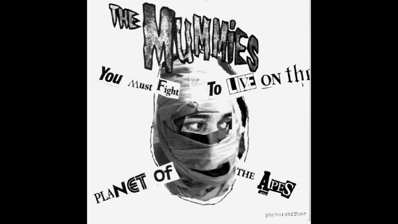 The Mummies - You Must Fight to Live on the Planet of the Apes (Full EP)