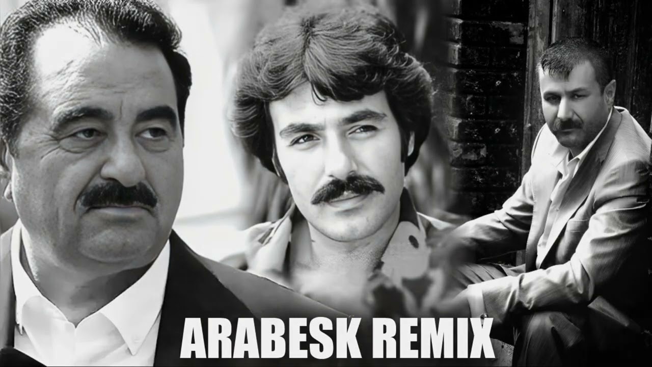 Arabesk Remix Şarkılar - İbrahim T, Ferdi Tayfur, Azer Bülbül, Bergen, Müslüm Gurses