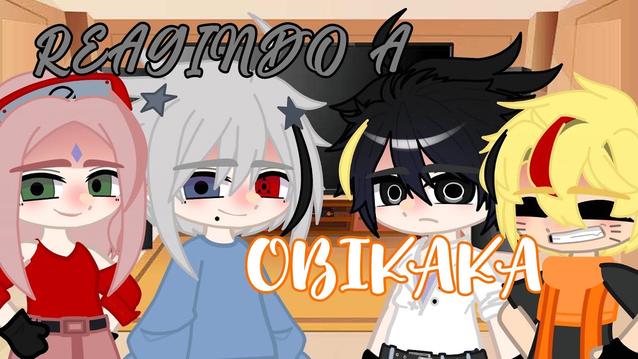 🌈\Time 7 reagindo a 🖤OBIKAKA🤍/🌈//Ou pouco de Sasunaru//Parte 1/3