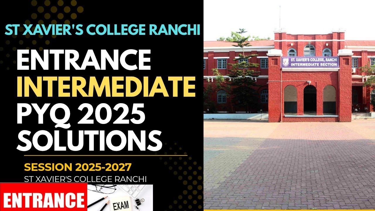St. Xavier's College Ranchi Entrance Exam Question Paper 2025!! PYQ Paper Solution 2025 Mock Test!!