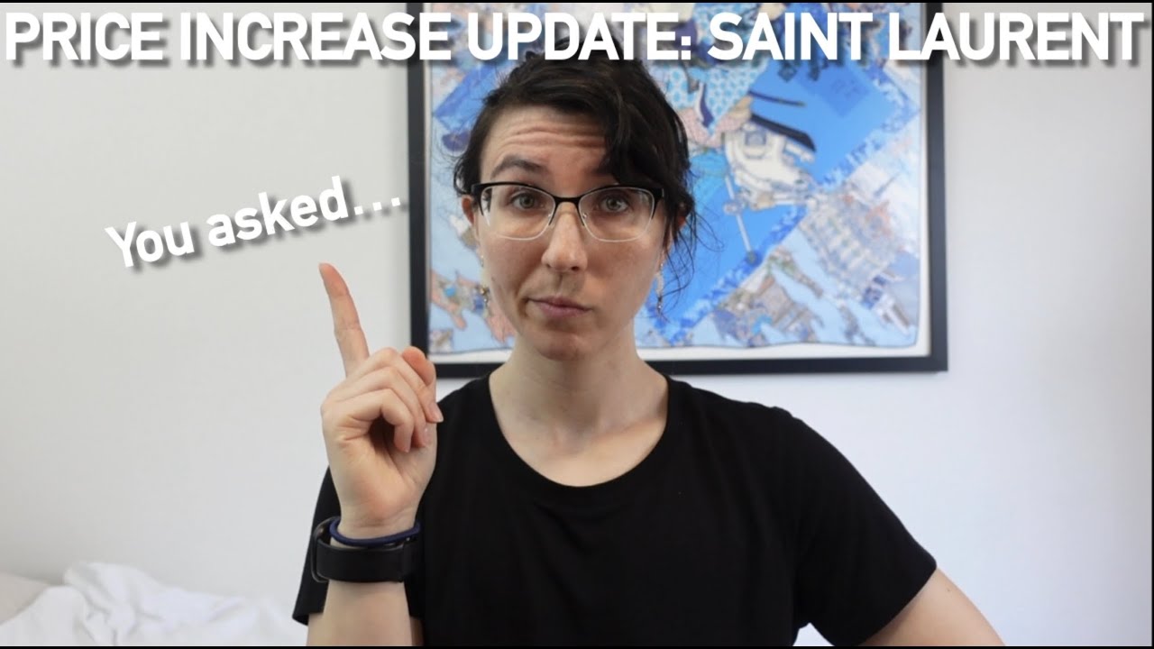 SAINT LAURENT&rsquo;S NEXT PRICE INCREASE?? SHARING WHAT I KNOW!