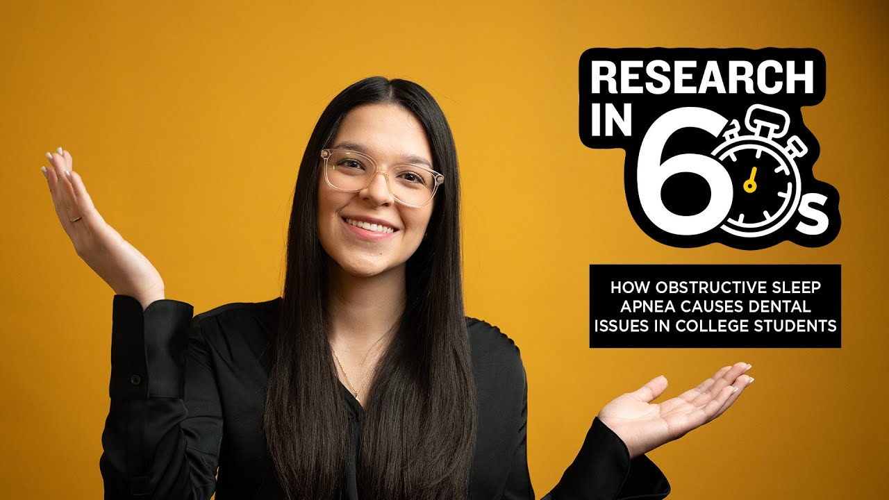 How Obstructive Sleep Apnea Causes Dental Issues in College Students | UCF Research in 60 Seconds