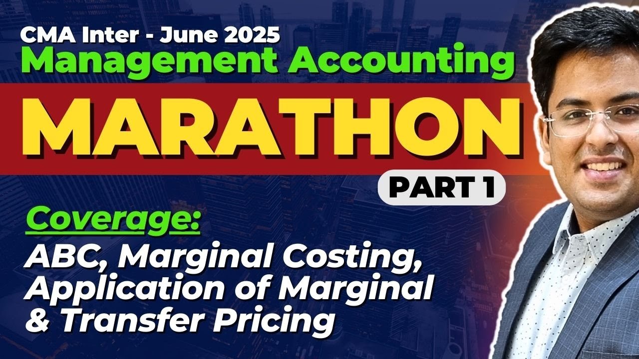 CMA Inter - Management Accounting | MARATHON - Part 1 | June (2025) | Gourav Kabra