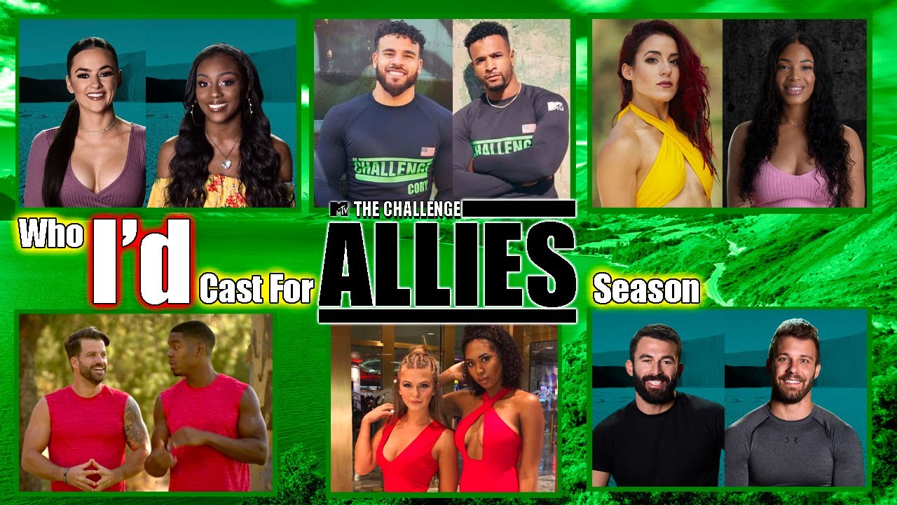 Who I'd Cast For The CHALLENGE ALLIES Season - The Challenge Fantasy Casting Video