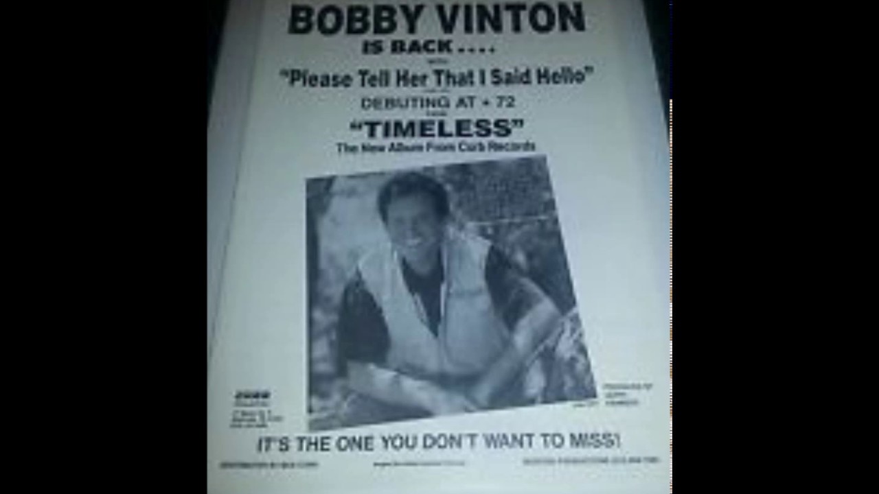 Please tell her that I said hello/Bobby Vinton