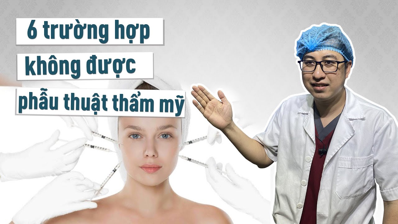 Tại sao tôi khuyên bạn không nên phẫu thuật thẩm mỹ | Bs Mạnh