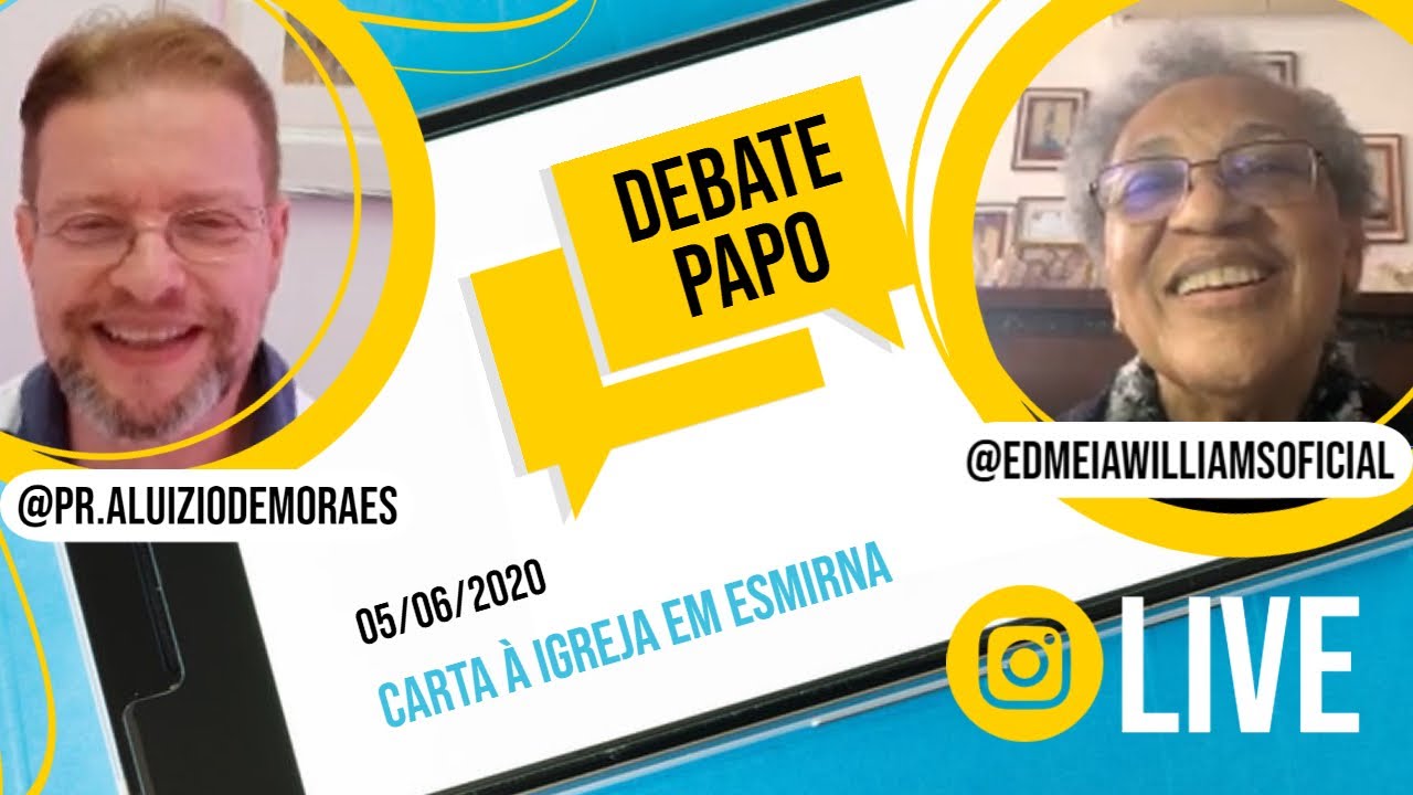 Debate Papo com Edmeia Williams - Carta à igreja em Esmirna