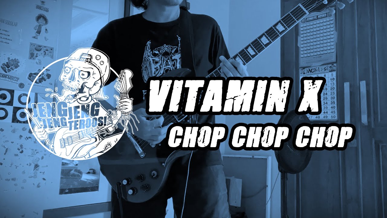 Vitamin X - Chop Chop Chop Guitar Cover