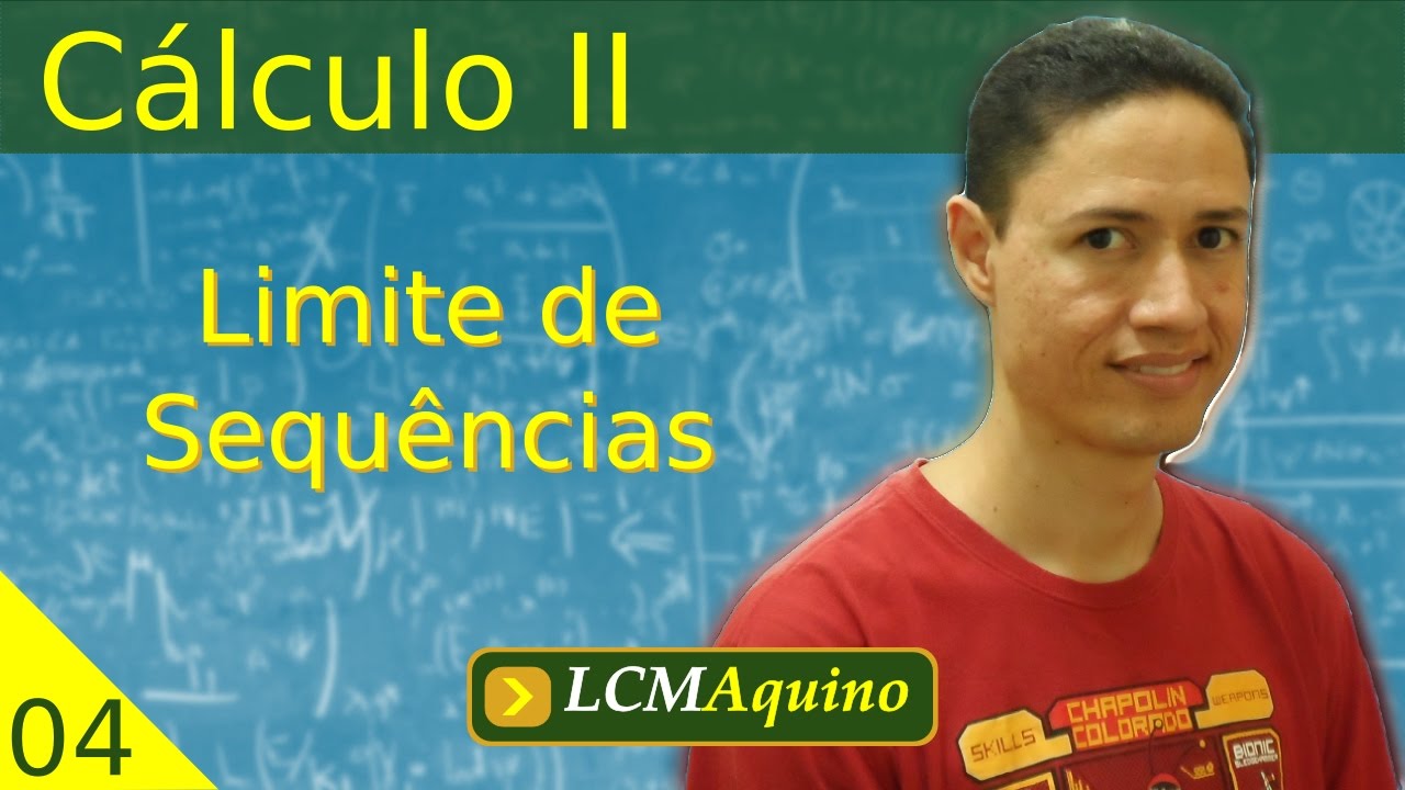 04. Limite de Sequências. | Cálculo II.