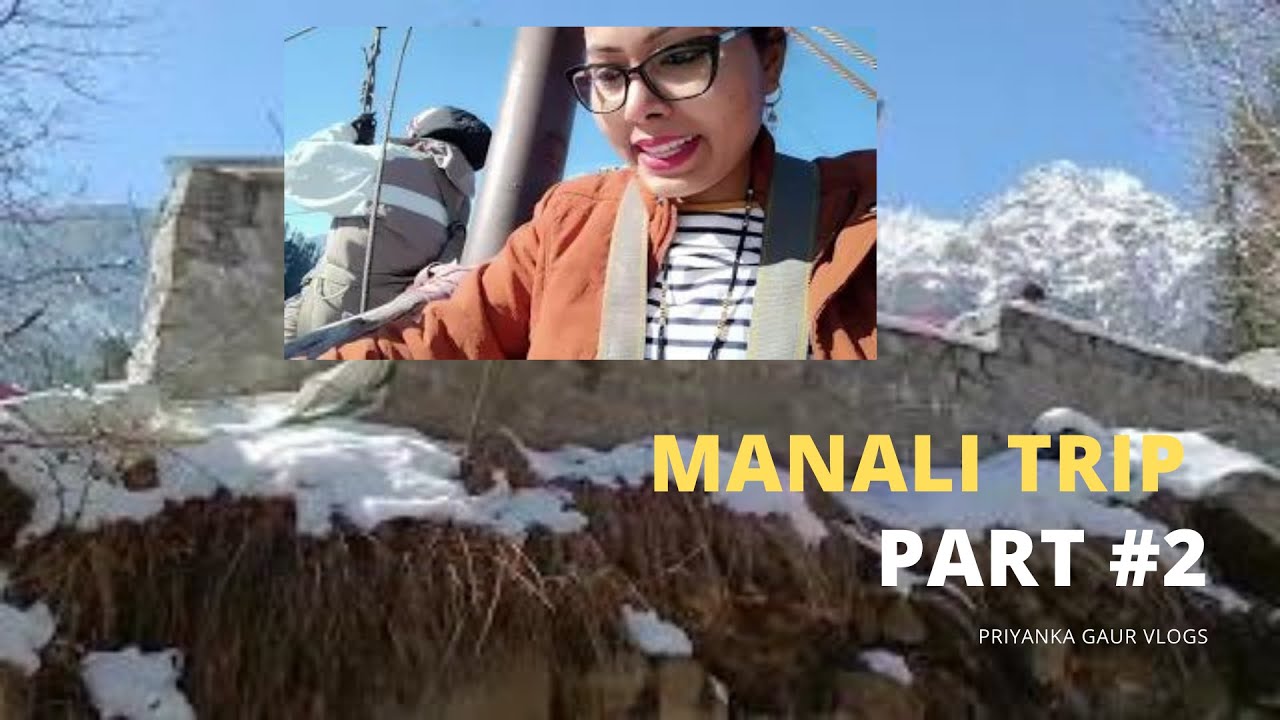 Manali Tour vlog#02 in Hindi | Manali Snowfall | Manali Tour Video in Hindi | Manali Snowfall