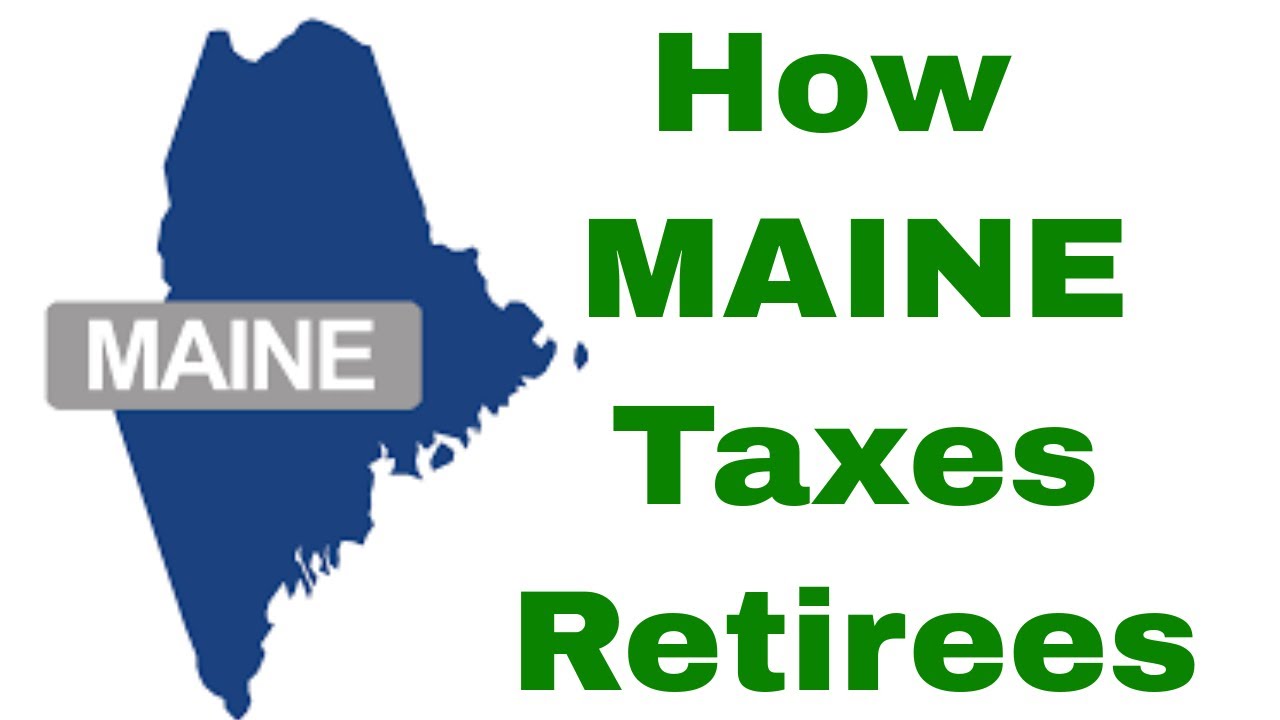 How Maine Taxes Retirees (Quite Favorably!)