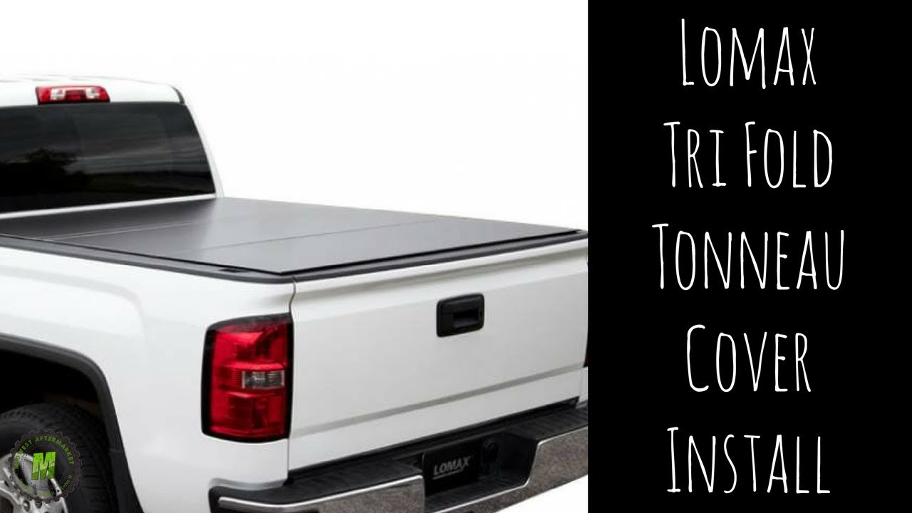 Lomax Tri Fold Tonneau Cover Install
