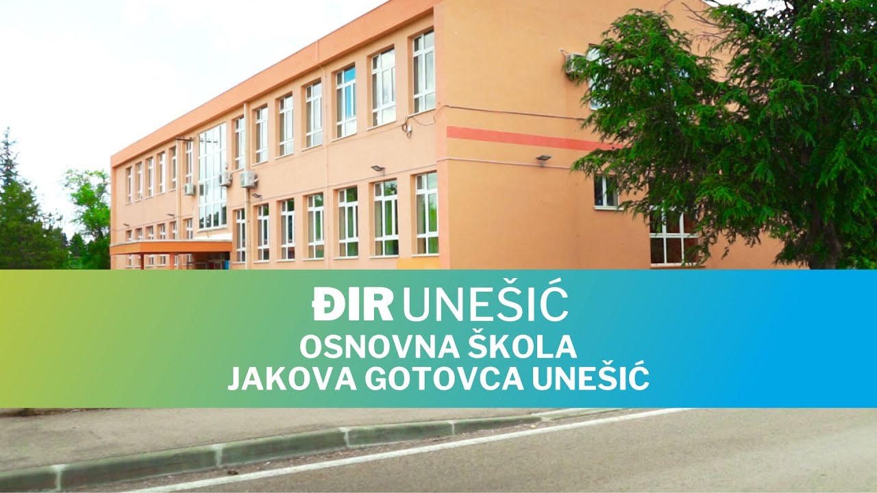 Đir Unešić - Osnovna škola Jakova Gotovca Unešić