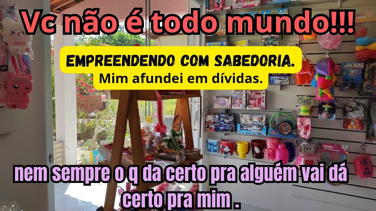 MIM AFUNDEI EM DÍVIDAS+VC N É TODO MUNDO/EMPREENDA COM SABEDORIA.
