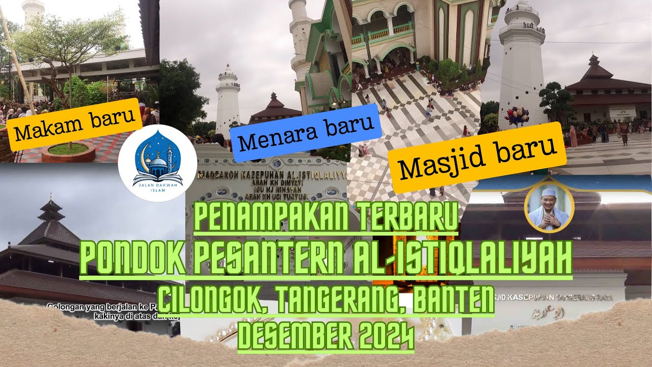 Penampakan terbaru Pesantren Al Istiqlaliyah Cilongok, Banten #Vlog Jalan-jalan#JALAN DAKWAH ISLAM