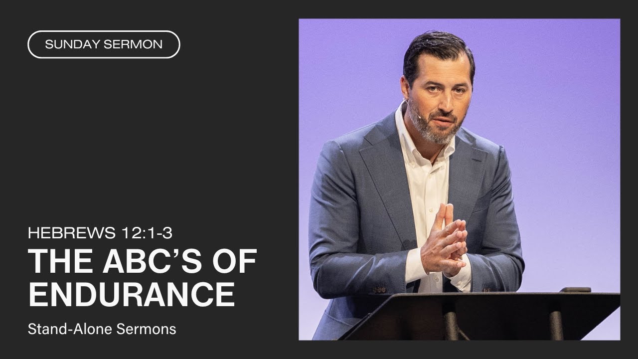 Jeremy Vuolo: The ABC’s of Endurance (Hebrews 12:1-3)
