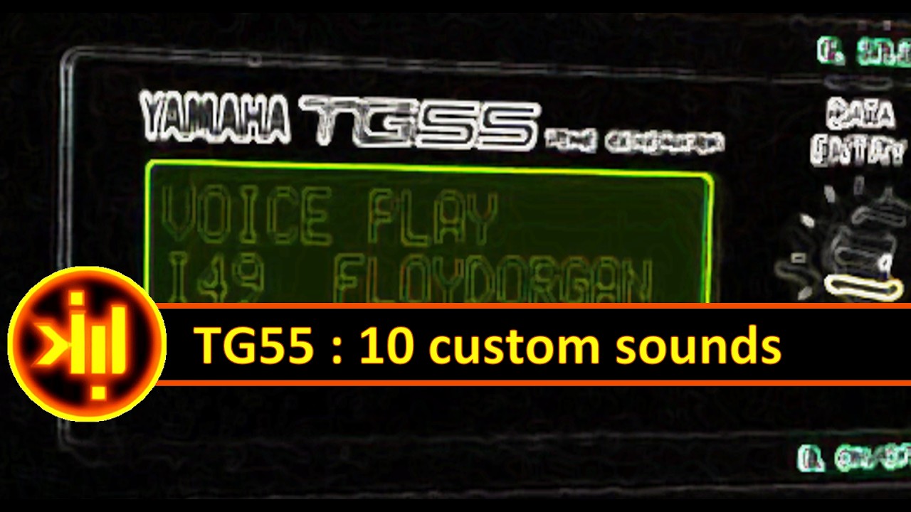 🎹 Yamaha TG55 / SY55 🎹 : 10 custom sounds, patches | No talking | 🎵 Sound Design 🎵