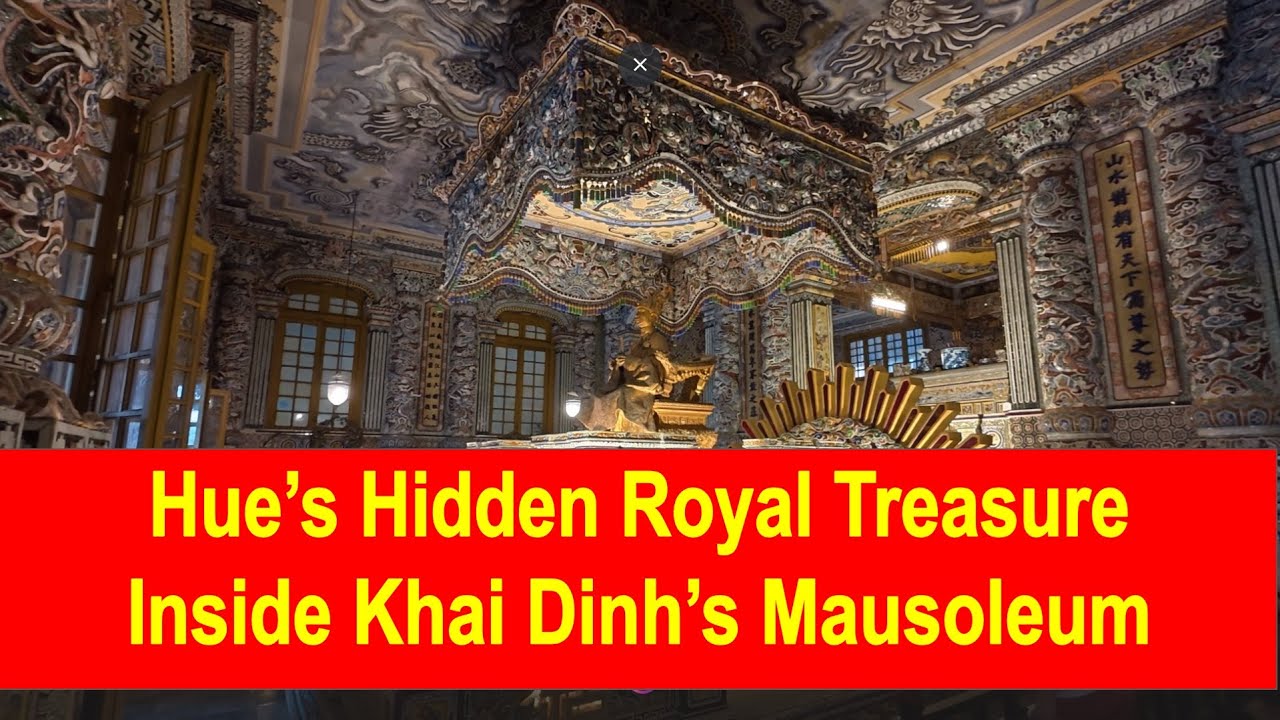 Inside Vietnam&rsquo;s Most Unique Royal Tomb | Khai Dinh Mausoleum in Hue