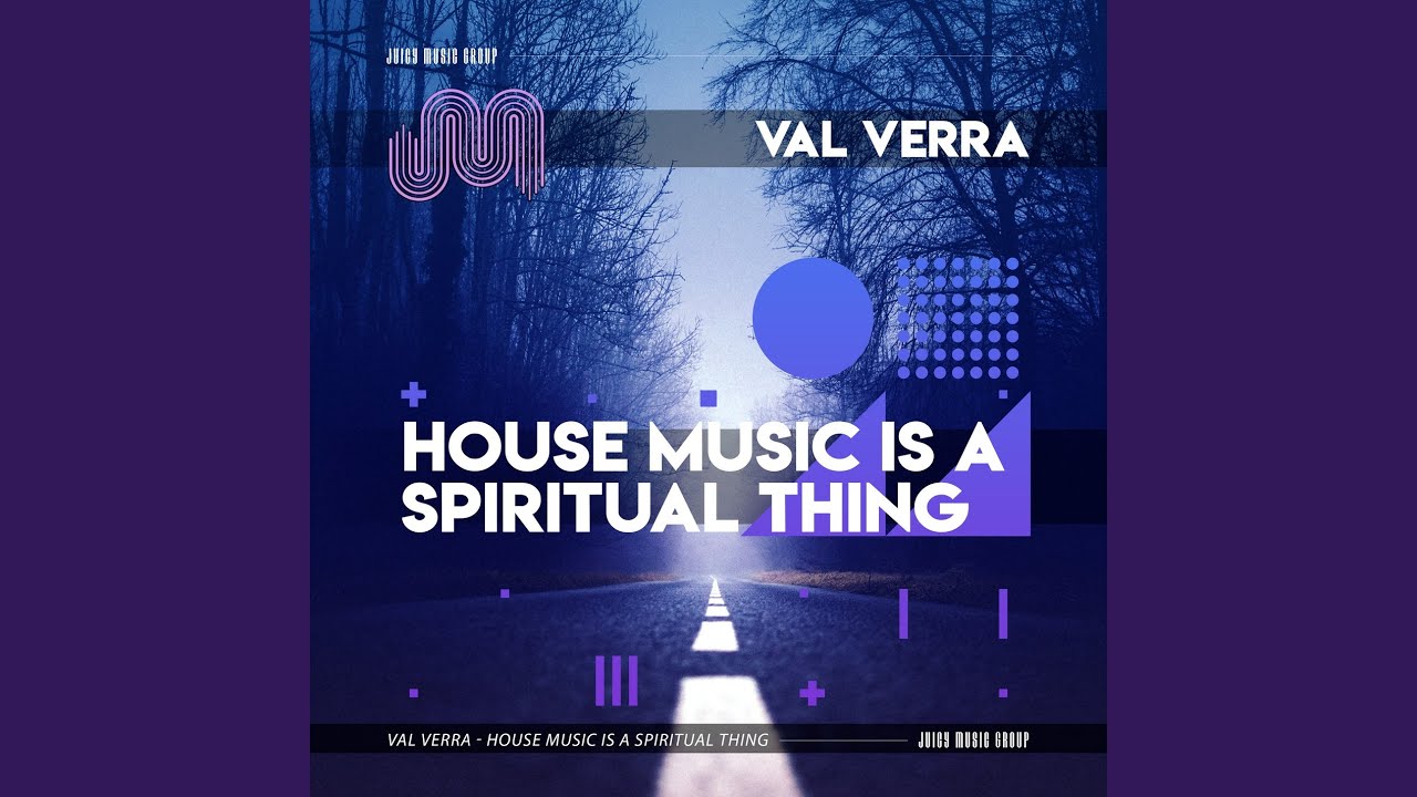 House Music is a Spiritual Thing