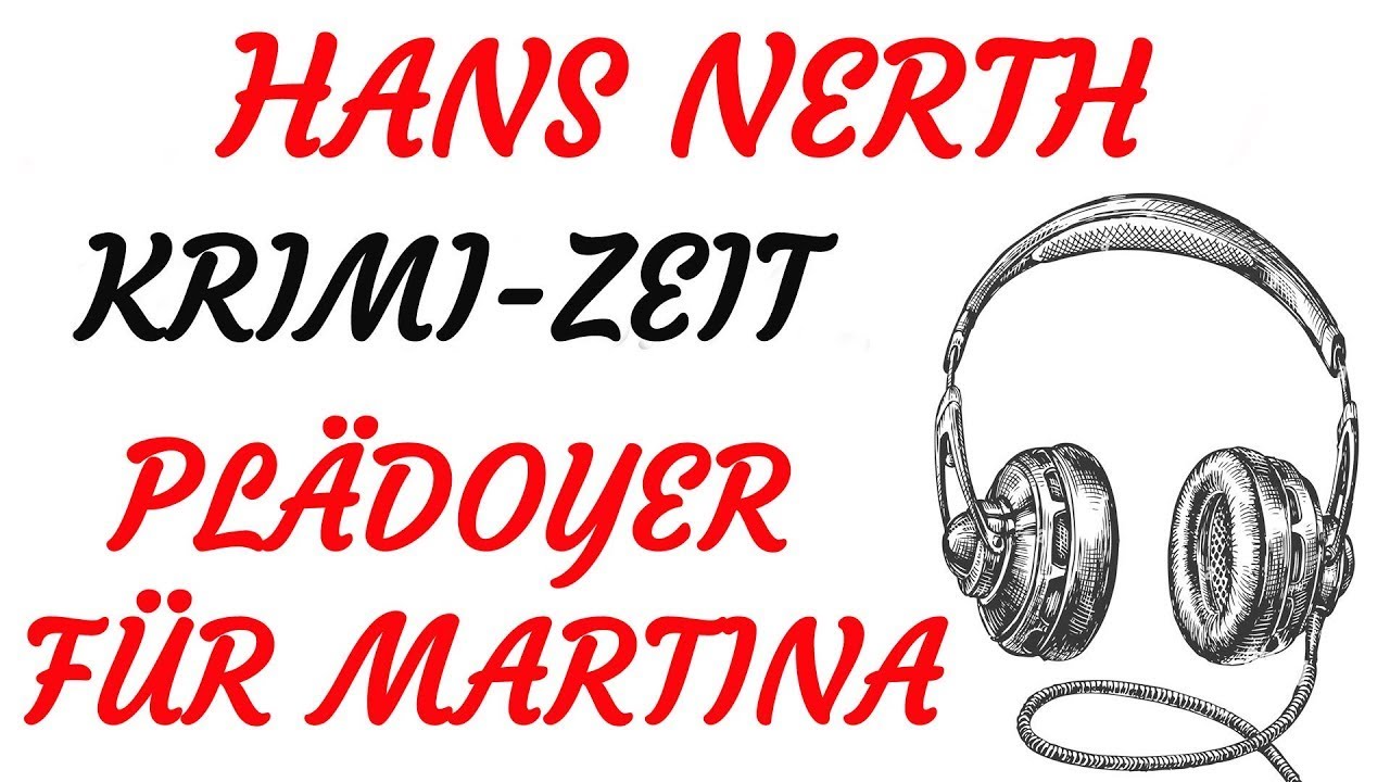 KRIMI Hörspiel - Hans Nerth - PLÄDOYER FÜR MARTINA (1979)