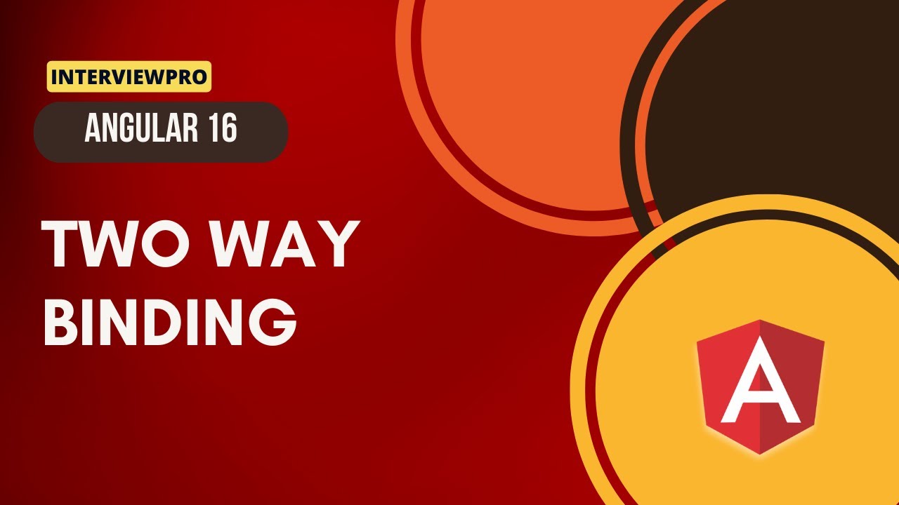 [7] Angular 16 | Two-Way Data Binding in Angular: Keep Your App in Sync!