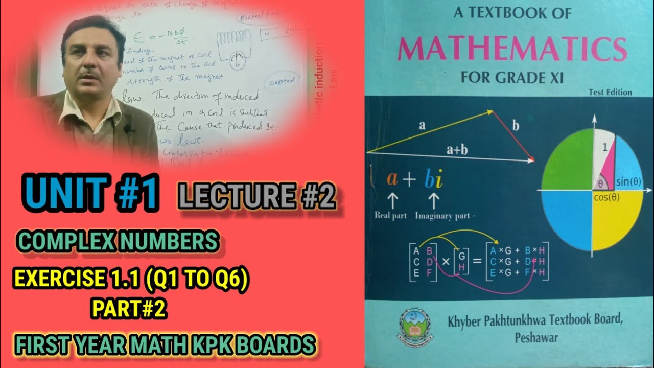 LECTURE#2 EXERCISE 1.1( Q1 TO Q6) (PART#2) UNIT#1 COMPLEX NUMBERS  FIRST YEAR MATH KPK BOARDS.